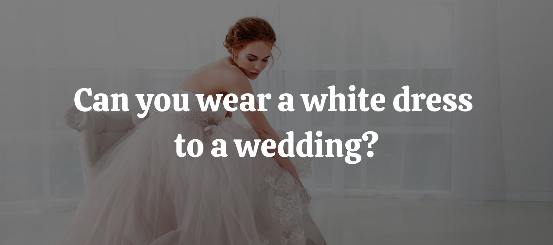 Can you wear a white dress to a wedding