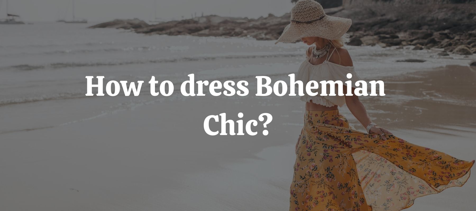 How to dress Bohemian Chic