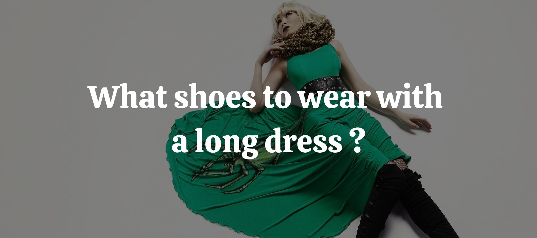 What shoes to wear with a long dress
